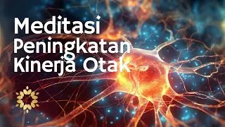 Meditasi Peningkatan Kinerja Otak