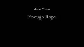 John Musto: Enough Rope (Video Perusal Score)