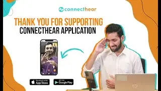 Thank you for the love and support to ConnectHear App