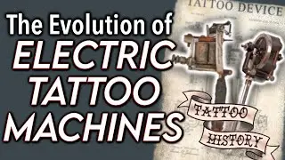 A Brief Evolution of Electric Tattoo Machines