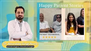 Happy Patient Stories | Clear Vision After Eye Surgery at Arora Eye Hospital and Retina Centre