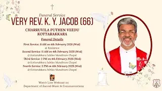 FUNERAL SERVICE | VERY REV. K. Y. JACOB (66) CHARRUVILA PUTHEN VEEDU | 04.02.26 |