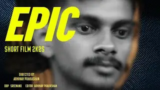 EPIC | Short film (2025)