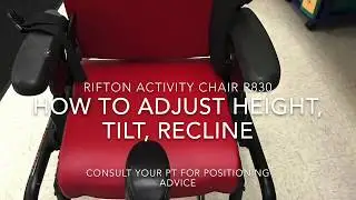 Rifton Activity Chair 830 (small)-How to Adjust Tilt, Recline, Height