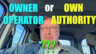 Owner Operator or Own Authority?