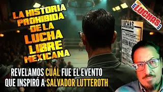 La historia de la Lucha Libre que NADIE te cont&oacute; | La Funci&oacute;n que Vio Salvador Lutteroth en 1931