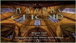 Virtual Male/Female Choir VST VST3 Audio Unit: A Cappella Kyrie (William Byrd Masses) EXS24 KONTAKT