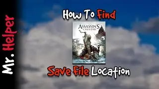 How To Find Assassin's Creed III Save File Location
