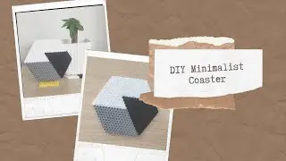 DIY Minimalist Coaster