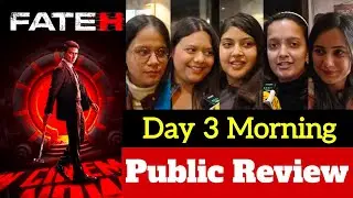 Fateh Movie Review | Fateh Public Review | Fateh Public Reaction | Fateh Day 3 Morning Review