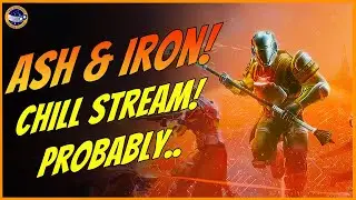 Destiny 2 Ash And Iron Chillage!