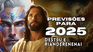 Detsu e Rianderenenai / Previs&otilde;es para&nbsp;2025 (GRAVADO EM 01/12/2024).