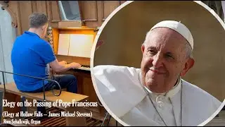 Elegy on the Passing of Pope Francis