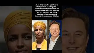 Ilhan Omar Criticizes Elon Musk &mdash; His Response Had Everyone Talking! #ilhanomar #elonmusk #shorts