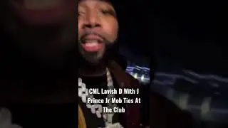 CML Lavish D With J Prince Jr Mob Ties At The Club #jprincejr #cmllavishd #lavishd #takeoff #shorts