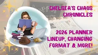 2026 Planner Lineup, Changing Format & More! - Chelsea's Chaos Chronicles