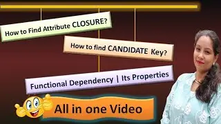 Find Candidate Key and Closure Key in Minutes! Functional Dependencies | DBMS