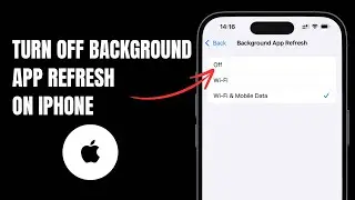 Turn off Background App Refresh On iPhone