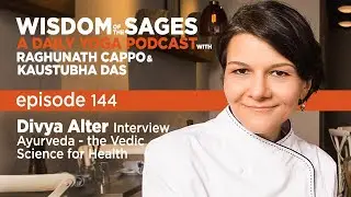 144: Divya Alter Interview / Ayurveda - the Vedic Science for Health