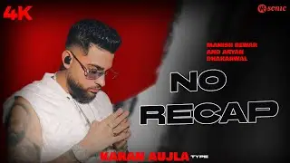 NO RECAP - KARAN AUJLA TYPE ( OFFICIAL MUSIC VIDEO ) | R-SONIC PRESENTS