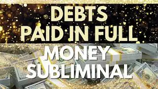 All My Debts Are Paid in Full (SUBLIMINAL) #moneysubliminal #subliminals #subliminalaffirmations