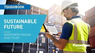 Using rugged technology for green logistics with Interporto Padova | Panasonic Toughbook