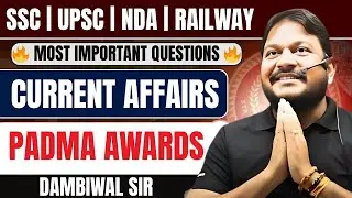 Padma Awards 2026 | Padma Puraskar | Padma Vibhushan, Padma Bhushan & Padma Shri | Current Affairs