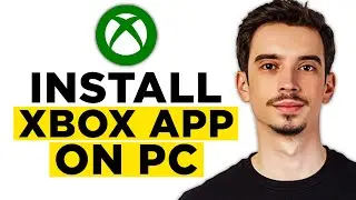 How To Install Xbox App On PC (2026) - Step by Step Tutorial