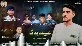 Obaid Deedag // New // Nazenk // Poet // Raheem Sakhi // Salook // Majid Jan 