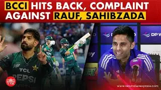 India complains against Rauf, Sahibzada to ICC amid PCB's earlier protest against Suryakumar