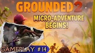 Grounded 2 | ich bin im Netzwerkzentrum und erreiche den Endboss | Gameplay #14 - Xbox Deutsch