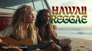 🌊 Smooth Hawaii Reggae &ndash; Slow Island Vibes & Ocean Breeze