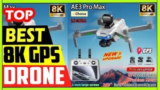 Best AE3 Pro MAX 8K GPS Drone Review