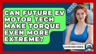 Can Future EV Motor Tech Make Torque Even More Extreme? - Electric Vehicle Insiders