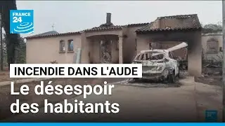 Incendie dans l'Aude : le d&eacute;sespoir des habitants face aux feux &bull; FRANCE 24