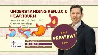 Reflux & Heartburn?! Get tips from Dr. Richard G. Quist | S02-E18 Nourish MD Podcast