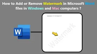 How to Add or Remove Watermark in Microsoft Word files in Windows and Mac computers ?