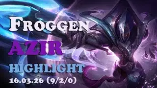 FOX Froggen Azir One Game Highlights (9/2/0)