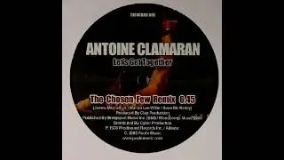 Antoine Clamaran - Let's Get Together (The Chosen Few Remix)
