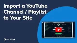 How to Import a YouTube Channel or Playlist to Your Website