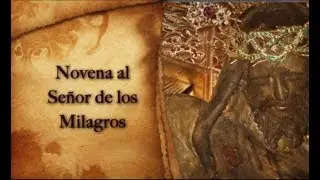 NOVENA AL SEÑOR DE LOS MILAGROS - DÍA 1