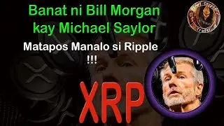 Matapang na Banat ni Bill Morgan kay Michael Saylor Matapos Manalo si Ripple