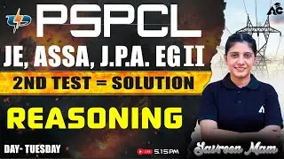 PSPCL, JE, ASSA, J.P.A. EGII Exam Preparation 2025 2nd Test Solution Reasoning By Savreen Mam
