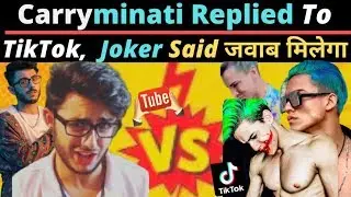 Carryminati Reply to Tiktokers || Carryminati Video on YouTube Vs TikTok || YouTube vs TikTok Fight