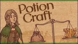 Эта травница заберёт все наши деньги! [ Проходим Potion Craft ]