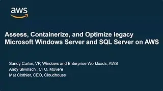 Assess, Containerize, and Optimize Legacy Microsoft Windows Server and SQL Server on AWS
