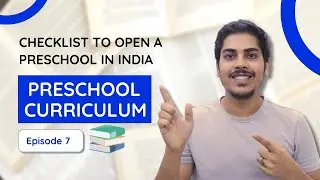 What kind of preschool curriculum is best? |&nbsp;Checklist for Opening a Preschool in India | Part 7