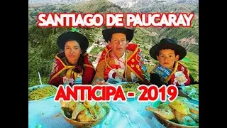 TORIL 2019 SANTIAGO DE PAUCARAY /SUCRE/AYACUCHO /ANTICIPA