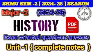 SEM 2 History Major 2 Unit 1 Important Questions Answers | Most Repeated | 2024&ndash;28