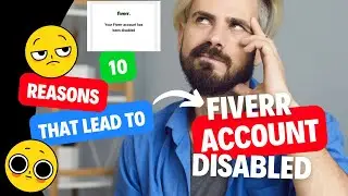 Can Fiverr Account Disabled Without Warning | 10 Reasons For Disabled Fiverr Account